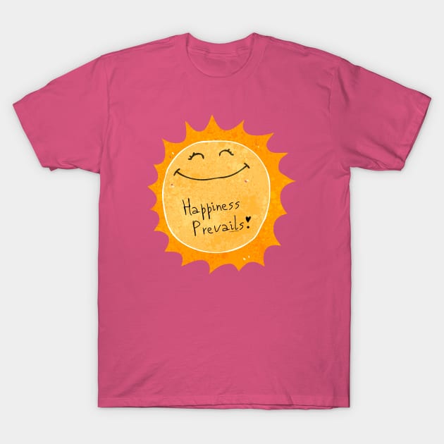 Happiness Prevails T-Shirt by Phebe Phillips